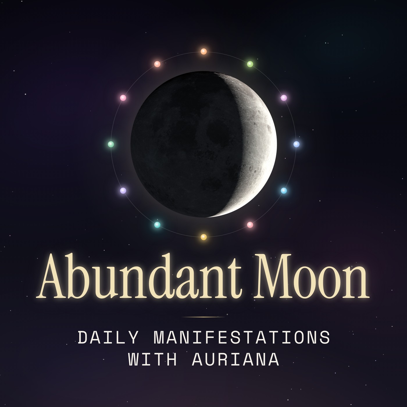 Abundant Moon: Daily Manifestations with Auriana cover art